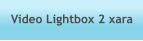 Video Lightbox 2 xara